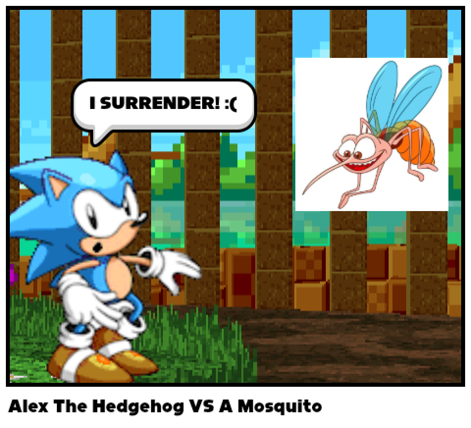 Alex The Hedgehog VS A Mosquito