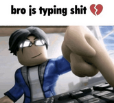 roblox-bro-just-typing-shit.png